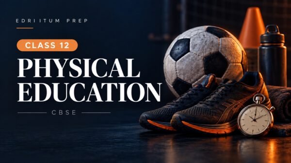 Class 12 Physical Education — CBSE